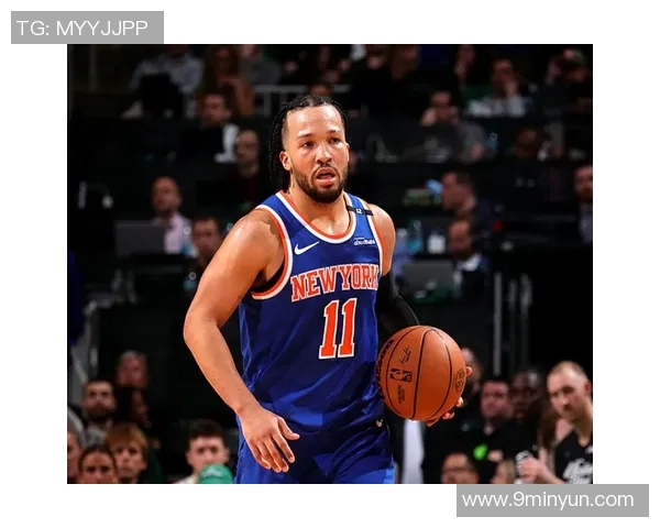 10战9胜！尼克斯大胜绿军升东部第二 布伦森31+8唐斯复出两双